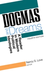 Dogmas and dreams : a reader in modern political ideologies; Nancy Sue Love; 2011