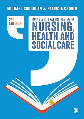Doing a literature review in nursing, health and social care; Michael Coughlan; 2016