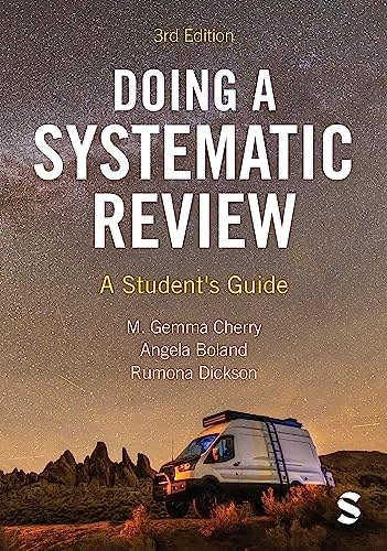 Doing a systematic review : a student's guide; M. Gemma Cherry, Angela Boland, Rumona Dickson; 2024
