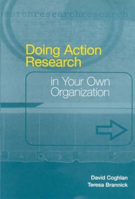 Doing Action research in your organization; David Coghlan; 2001
