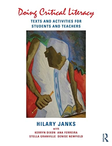 Doing critical literacy : texts and activities for students and teachers; Hilary Janks; 2014