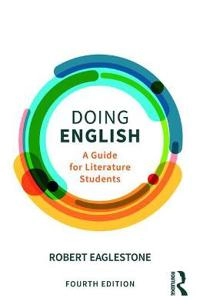 Doing English : a guide for literature students; Robert Eaglestone; 2017