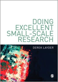 Doing excellent small-scale research; Derek Layder; 2013