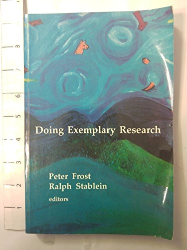 Doing exemplary research; Ralph E. Stablein, Peter J. Frost; 1992