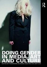 Doing gender in media, art and culture; Rosemarie Buikema; 2009