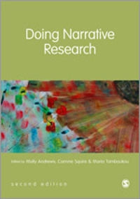 Doing narrative research; Molly Andrews, Corinne Squire, Maria Tamboukou; 2013