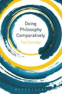 Doing philosophy comparatively; Tim Connolly; 2015