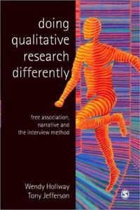 Doing qualitative research differently : free association, narrative and the interview method; Wendy Hollway; 2000