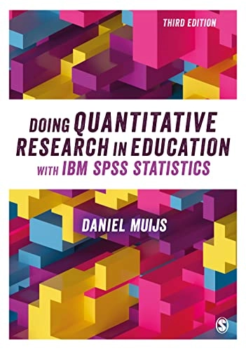 Doing quantitative research in education with IBM SPSS statistics; Daniel Muijs; 2022