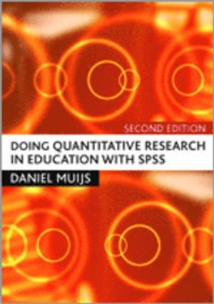 Doing quantitative research in education with SPSS; Daniel. Muijs; 2011