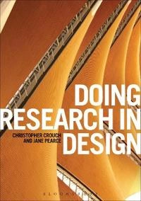 Doing research in design; Christopher Crouch; 2012