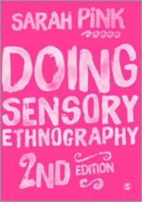 Doing sensory ethnography; Sarah Pink; 2015