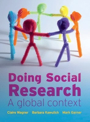 Doing social research : a global context; Claire Wagner, Barbara B. Kawulich, Mark Garner; 2012