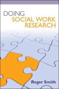 Doing social work research; Roger Smith; 2009