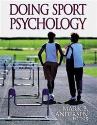 Doing sport psychology; Mark B. Andersen; 2000