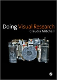 Doing visual research; Claudia Mitchell; 2011