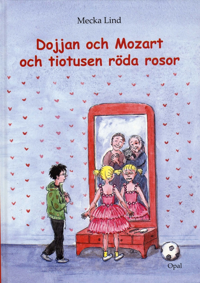 Dojjan och Mozart och tiotusen röda rosor; Mecka Lind; 2007