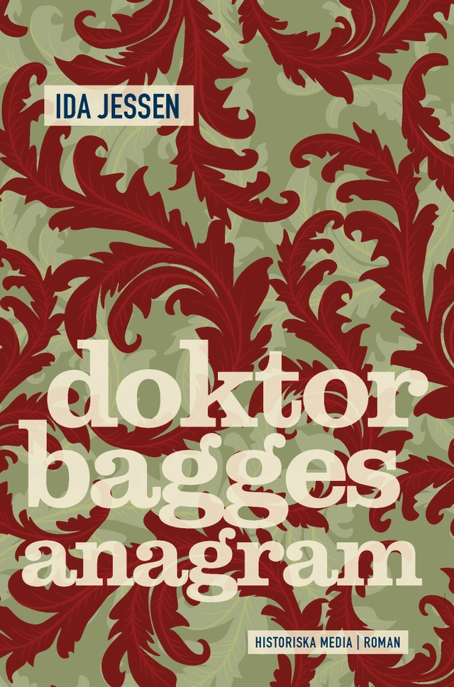 Doktor Bagges anagram; Ida Jessen; 2018