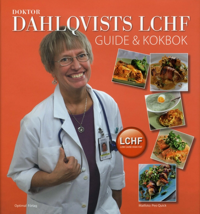 Doktor Dahlqvists LCHF   Guide och kokbok; Annika Dahlqvist; 2010