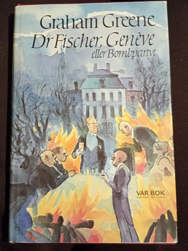 Doktor Fischer, Genève eller Bombpartyt; Graham Greene; 1982
