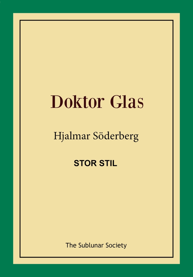 Doktor Glas (stor stil); Hjalmar Söderberg; 2018