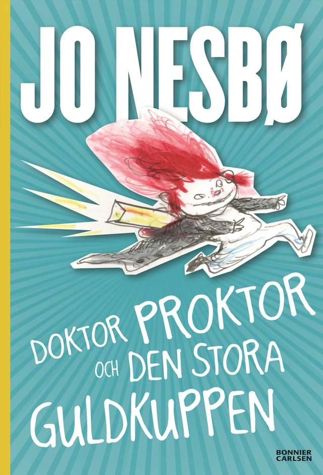 Doktor Proktor och den stora guldkuppen; Jo Nesbø; 2018