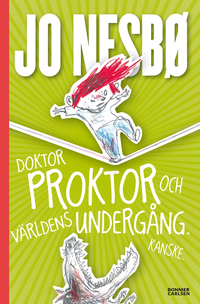 Doktor Proktor och världens undergång. Kanske.; Jo Nesbø; 2018