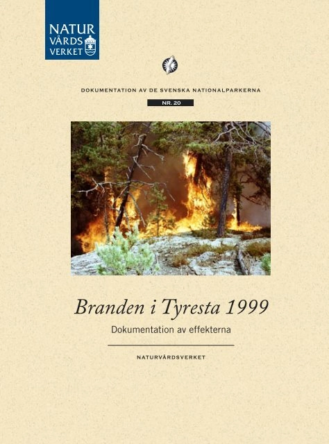 Dokumentation av de svenska nationalparkerna. dokumentation av effekterna; Naturvårdsverket; 2006
