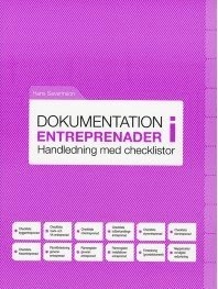 Dokumentation i entreprenader : handledning med checklistor; Hans Severinson; 2014
