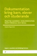 Dokumentation kring barn, elever och studerande; Stephan Rapp; 2007