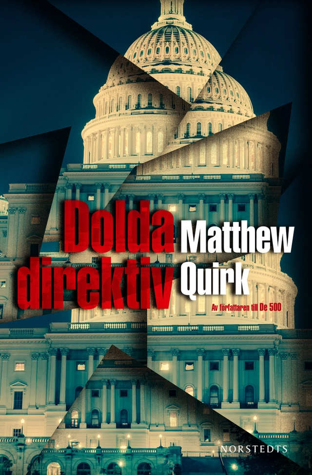 Dolda direktiv; Matthew Quirk; 2014
