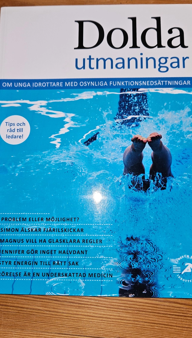 Dolda utmaningar : om unga idrottare med osynliga funktionsnedsättningar; Centrum för idrottsforskning; 2013