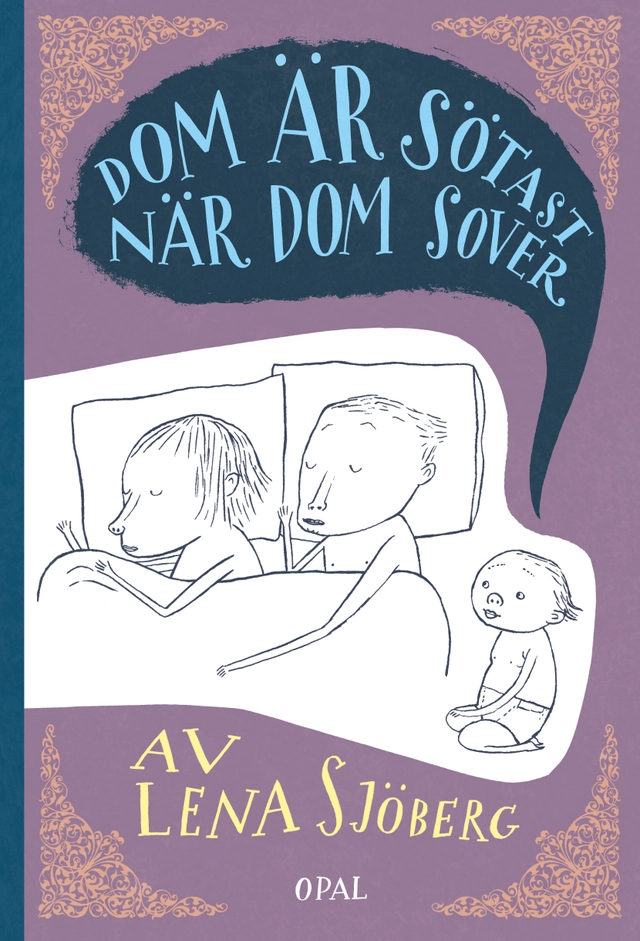 Dom är sötast när dom sover; Lena Sjöberg; 2020