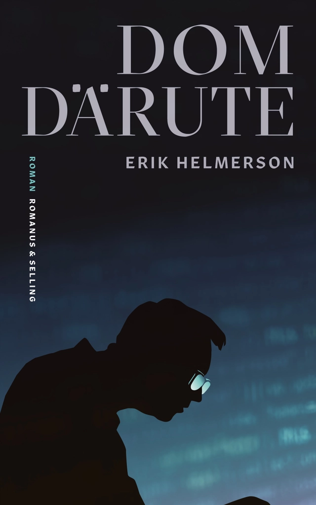 Dom därute; Erik Helmerson; 2022