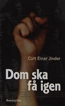 Dom ska få igen; Curt Einar Jinder; 2002