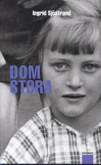 Dom stora; Ingrid Sjöstrand; 2003