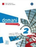 Domani : corso di lingua e cultura italiana., 2; Carlo Guastalla, Ciro Massimo Naddeo; 2012