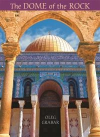Dome of the Rock; Oleg Grabar; 2006
