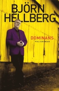 Dominans : polisroman; Björn Hellberg; 2005