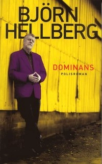Dominans : polisroman; Björn Hellberg; 2006
