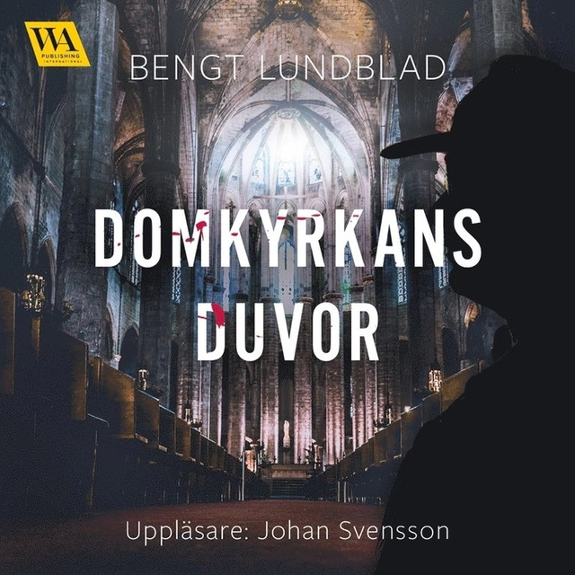 Domkyrkans duvor; Bengt Lundblad, Johan Svensson