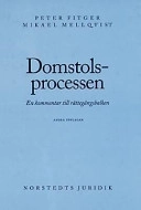 Domstolsprocessen : En kommentar till rättegångsbalken; Peter Fitger, Mikael Mellqvist; 1993