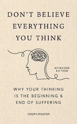 Don't Believe Everything You Think (Expanded Edition); Joseph Nguyen; 2025