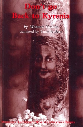 Don't Go Back to Kyrenia: Poems: 1977-1997Middlesex University world literature series; Mehmet Yaşın