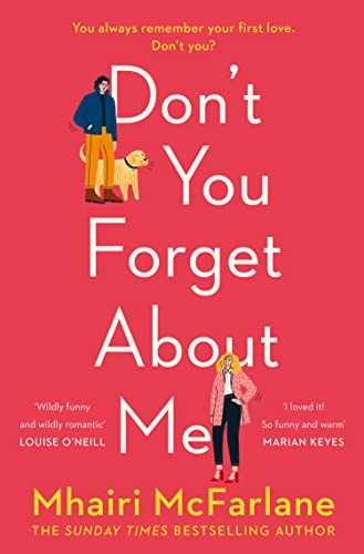 Don't You Forget About Me; Mhairi McFarlane; 2019