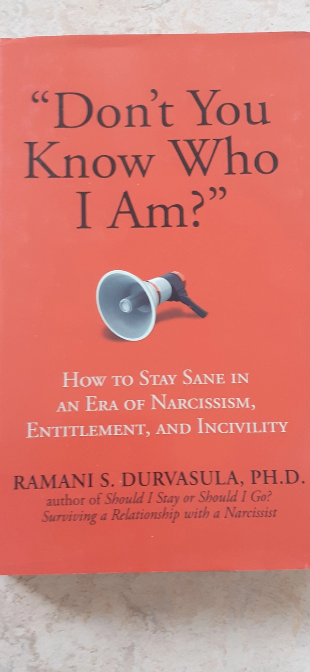 "Don't You Know Who I Am?"; Ramani S. Durvasula Ph.D; 2019