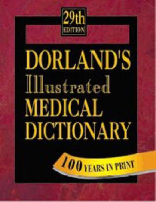 Dorland's illustrated medical dictionary; Dorland; 2000