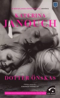 Dotter önskas; Katerina Janouch; 2007