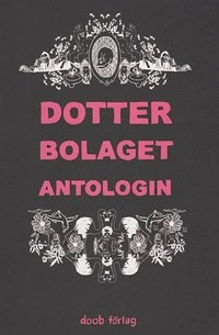 Dotterbolaget Antologin; Rikke Bakman, Eva Björkstrand, Jonna Björnstjerna, Maria Borgelöv, Karolina Bång, Karin Didring, Karin Ekheden, Erika Eklund, Sara Elgeholm, Ingrid Ericsson, Lina Eriksson, Sara Granér, Klara Granlöf, Karen Hansen, Sara Hansson, Stina Hjelm, Clara Johansson, Susanne Johansson, Helena Jäderberg, Maja Karlsson, Nina Lahtinen, Rebecka Lindberg, Sanna Lindström, Maja Lüning, Lina Neidestam, Sofia Olsson, Vilda Rosenblad, Lisa Wool-Rim Sjöblom, Liv Strömquist, Josefin Svenske, Berit Viklund, Josefin Svenske; 2008