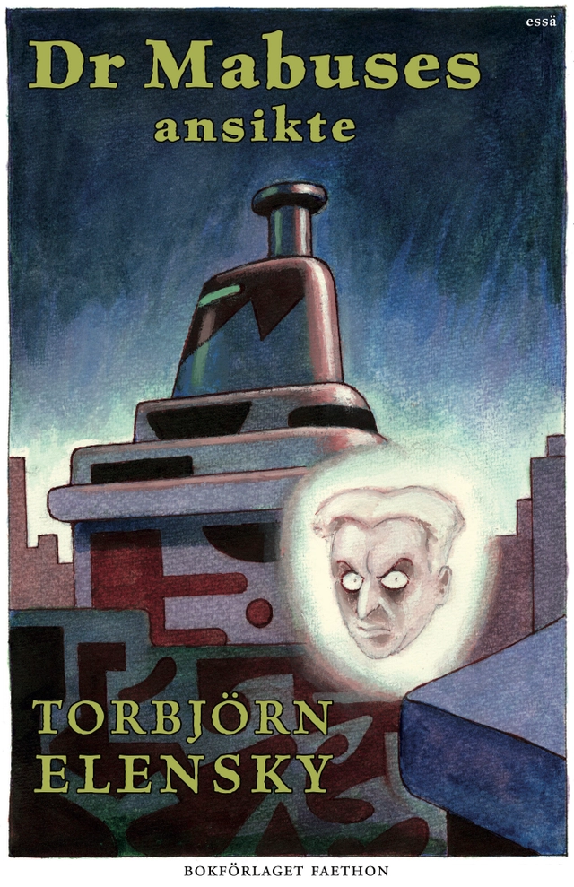 Dr Mabuses ansikte; Torbjörn Elensky; 2022
